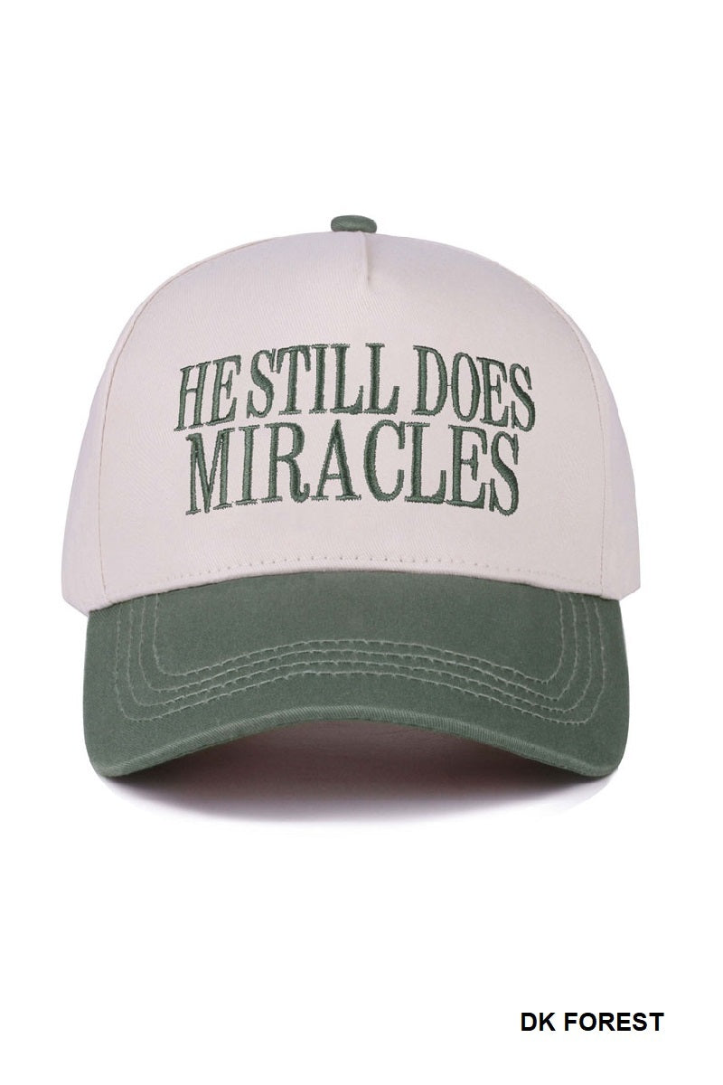 “He Still Does Miracles” Embroidered Baseball Cap