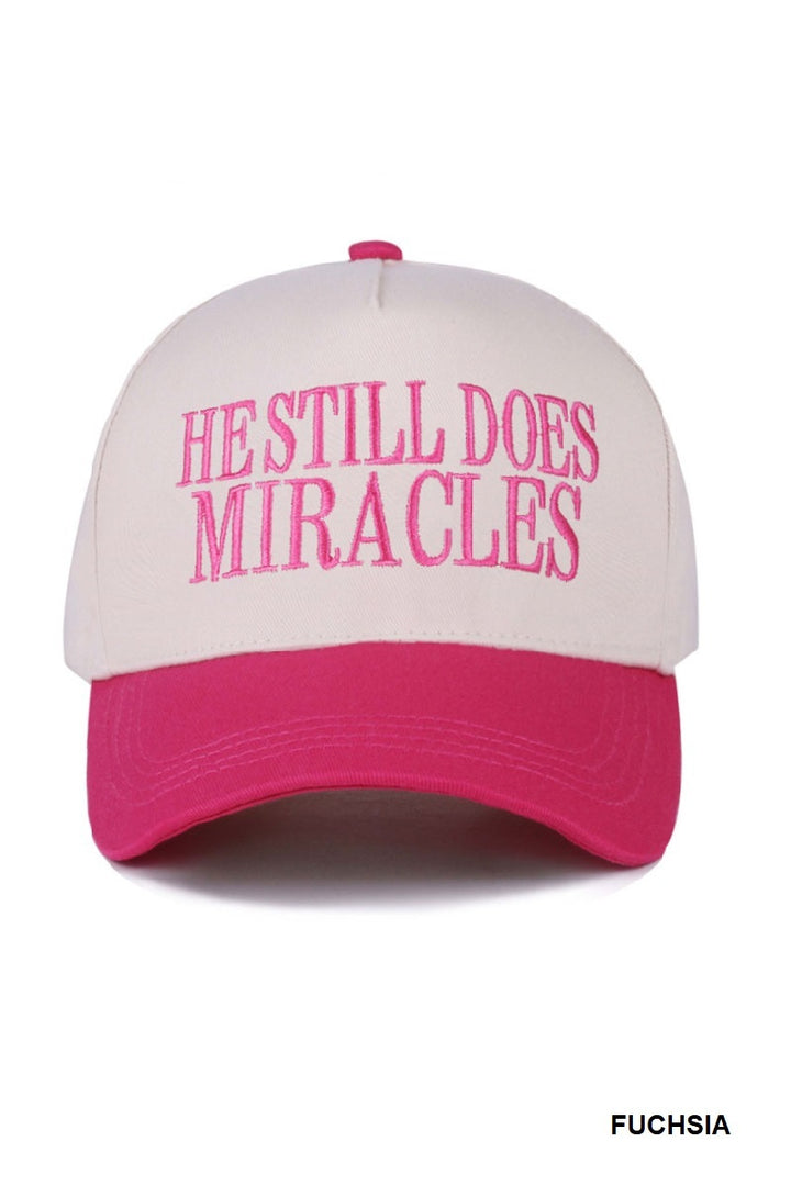 “He Still Does Miracles” Embroidered Baseball Cap