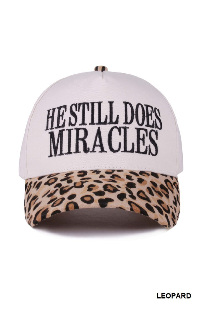 “He Still Does Miracles” Embroidered Baseball Cap