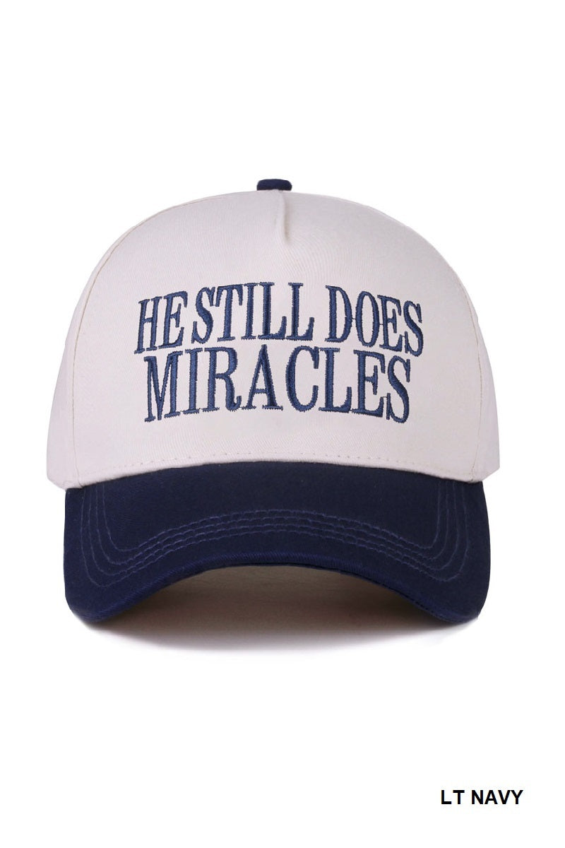 “He Still Does Miracles” Embroidered Baseball Cap