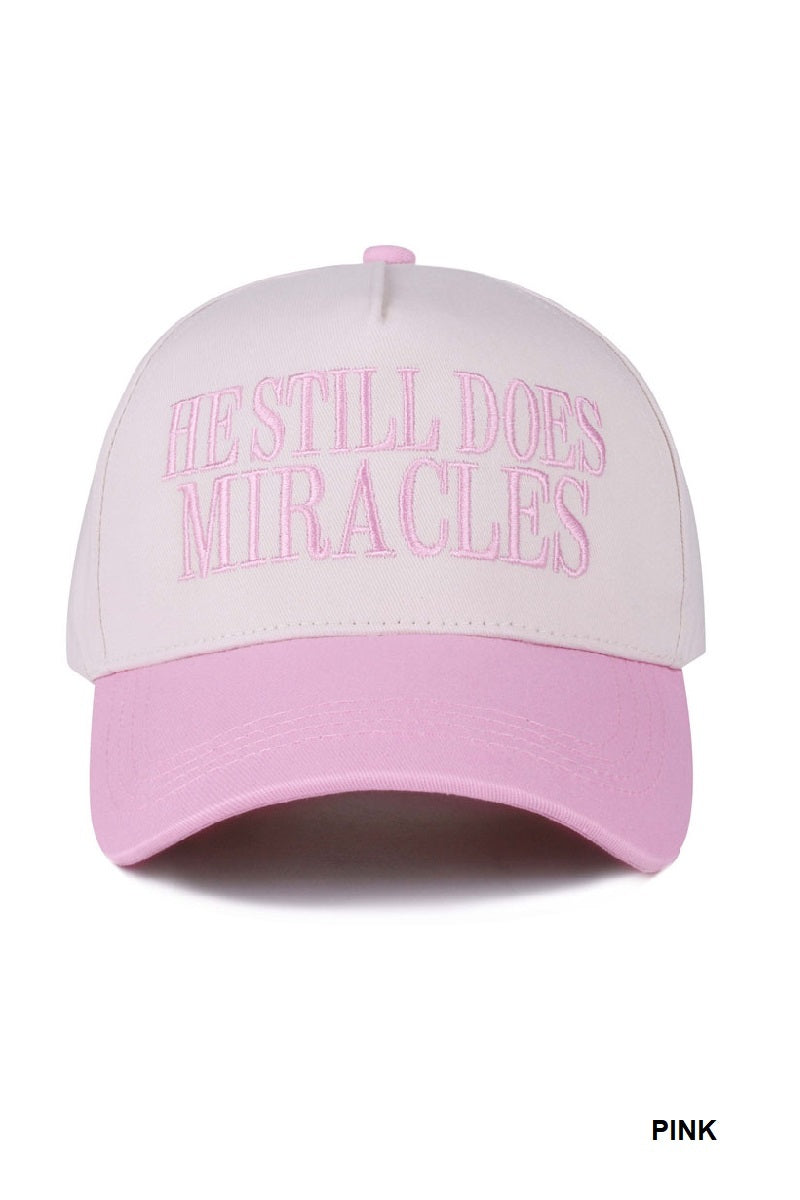 “He Still Does Miracles” Embroidered Baseball Cap